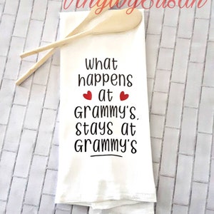 Mother&#39;s/Grandmother&#39;s Day Tea Towel, What happens at Grammy&#39;s, Stays at Grammy&#39;s Custom Flour Sack Tea Kitchen Towel