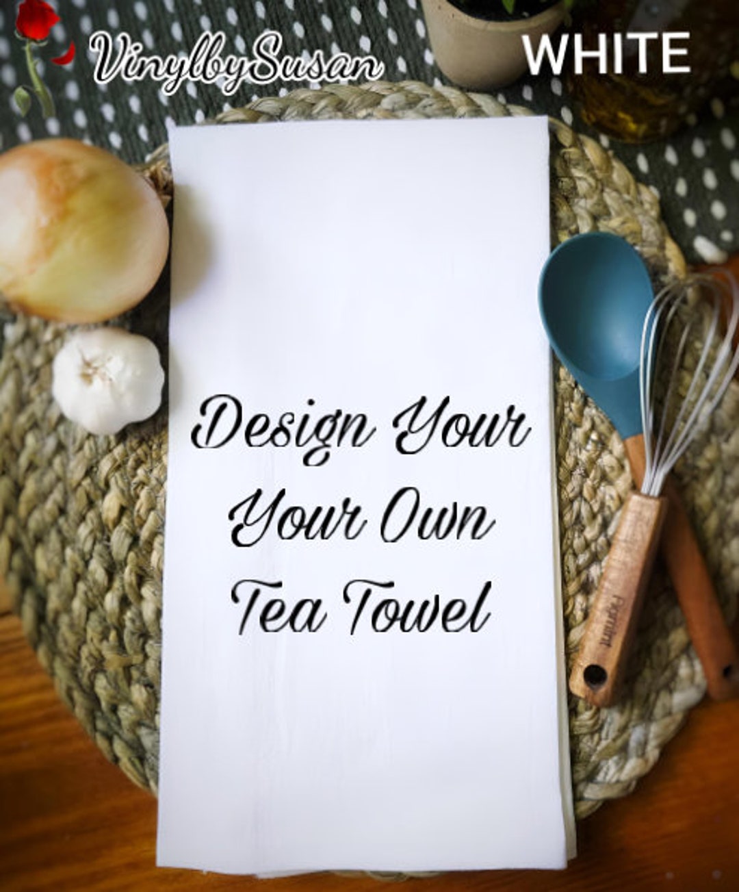 Design Your Own Flour Sack Tea Towels, Personalized Flour Sack Tea ...