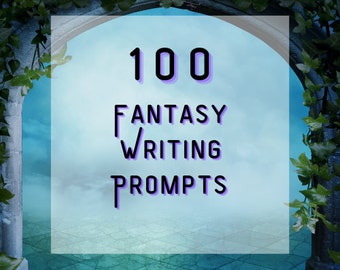 May include: A digital illustration of a stone archway with a blue sky and clouds behind it. The text "100 FANTASY WRITING PROMPTS" is written in purple text with a white outline.
