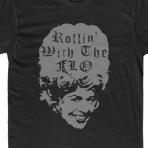 Rollin' With The Flo - Mel's Diner - Dumb & Dumber - Truckstop Waitress High Hair T-shirt heaven gospel beehive southern dixie 80's TV Show