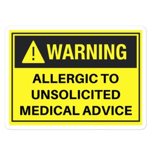 Autocollant de conseils médicaux non sollicités pour les personnes allergiques - maladie chronique - maladie invisible - autocollant sur l’invalidité - autocollant de sensibilisation à la santé mentale