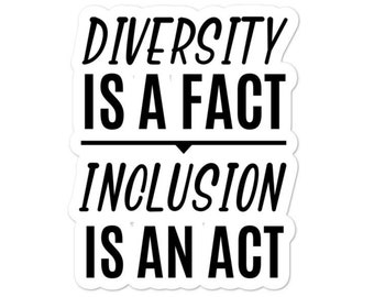 Diversity is a fact  Inclusion is an act sticker - Diversely Human - Disability Awareness Sticker - Inclusion Diversity Advocate