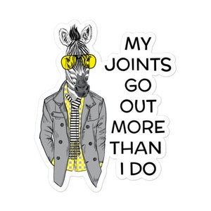 Meine Gelenke gehen mehr aus als ich Aufkleber - unsichtbare Krankheit - ehlers danlos Syndrom - Kampf wie ein Zebra