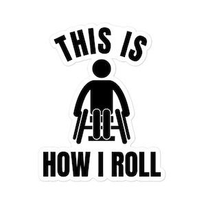 This is how I roll sticker - Diversely Human - Disability sticker - awareness sticker - wheelchair - disability awareness - wheelchair pilot