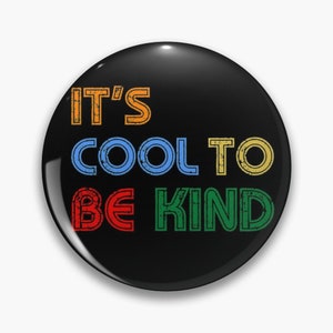 It&#39;s cool to be kind pin badge button - Diversely Human - Mental Health awareness month pin button - mental health gift - kindness - be kind