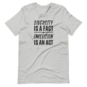 Diversity is a fact - Inclusion is an act T-Shirt - disability awareness shirt - inclusion shirt - disability advocate shirt