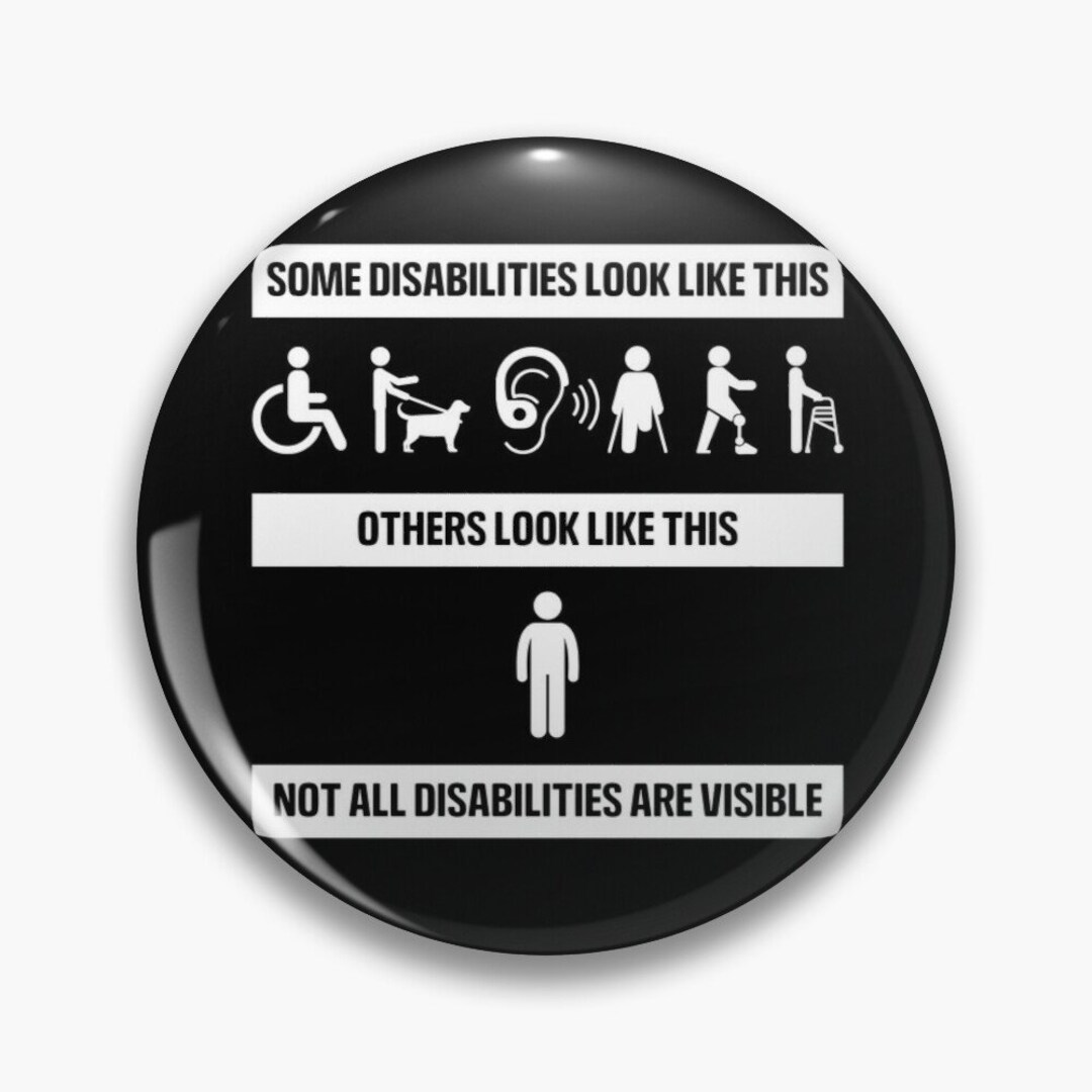 Disability Pin Not All Disabilities Are Visible Pin Badge Button - Diversely Human ...