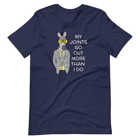 My Joints Go Out More Than I Do Shirt My Joints Go Out More Than I Do Shirt