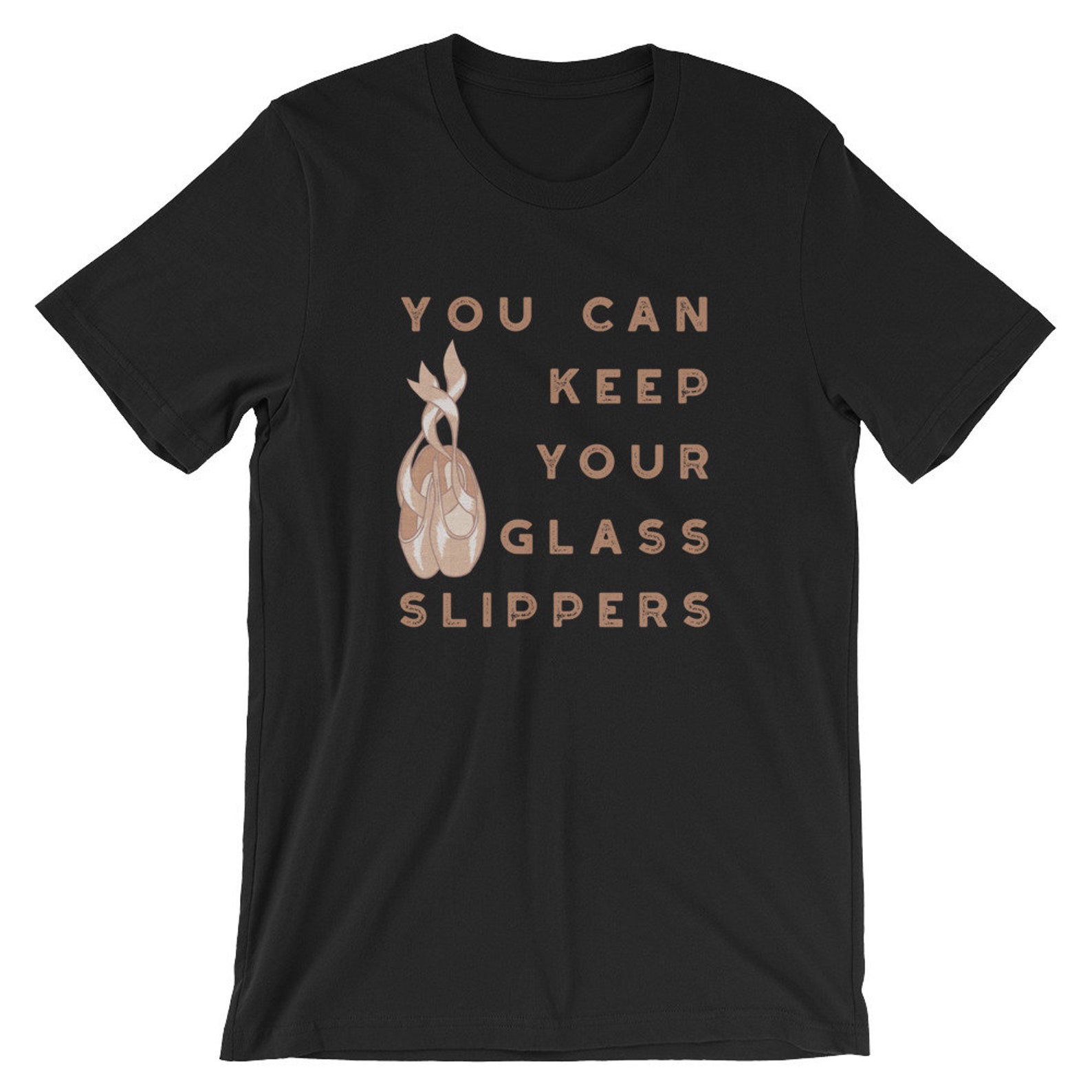 ballet dance pointe shoe shirt recital gift - you can keep your glass slippers ballet dance pointe shoe shirt recital gift - you can keep your glass slippers
