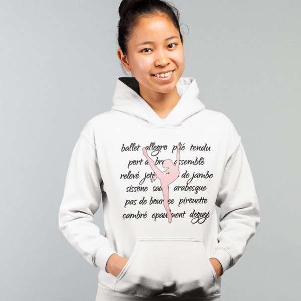 Ballerina Hooded Sweatshirt - Ballet Sweatshirt - Competition Dancewear - Girls Dance Recital Gift - Arabesque Ballet Terminology Hoodie