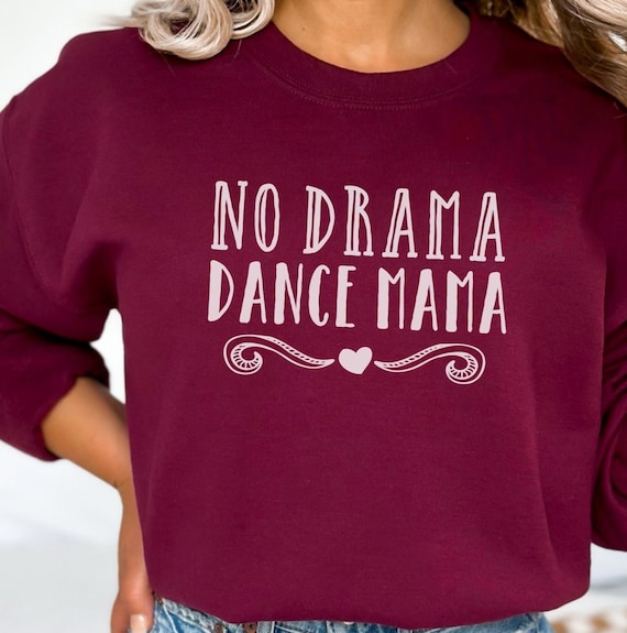 No Drama Dance Momma - Mothers Day Gifts For Women T-Shirt No Drama Dance Momma - Mothers Day Gifts For Women T-Shirt