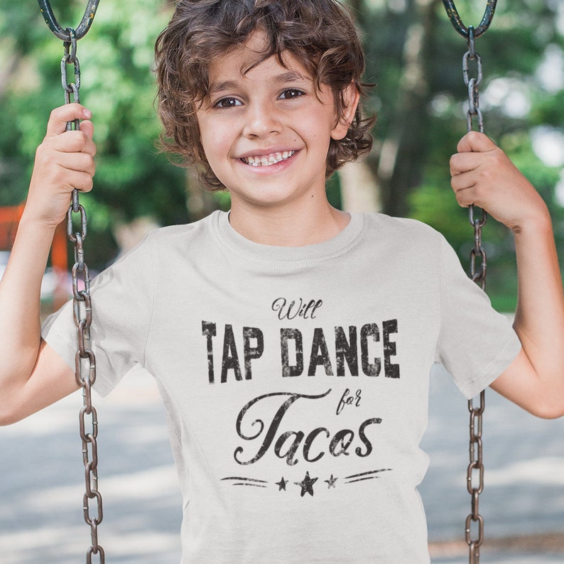 Funny Gift for Tap Dancers Will Tap Dance for Tacos Tshirt Etsy