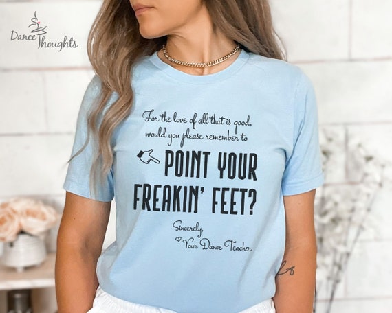 Funny dance shirts clearance