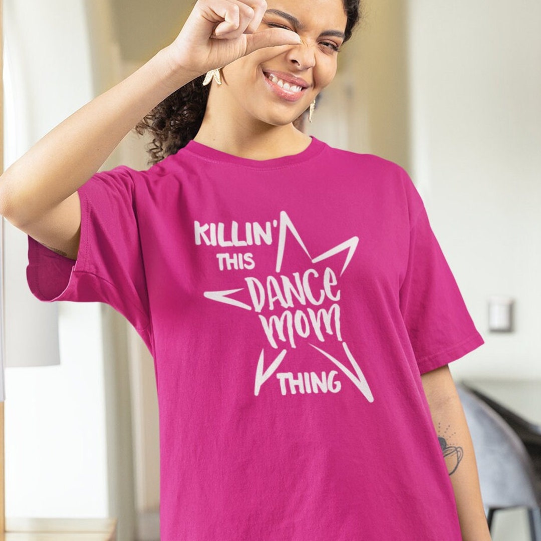 Funny Dance Mom Shirt Dance Competition Tshirt Etsy
