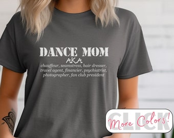 Funny Dance Mom Shirt, Dance Competition T-Shirt, Mother's Day Gift, AKA Seamstress Photographer, Competitive Dance