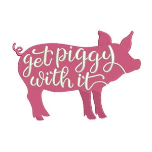 May include: Pink pig silhouette with the text "get piggy with it" in white.