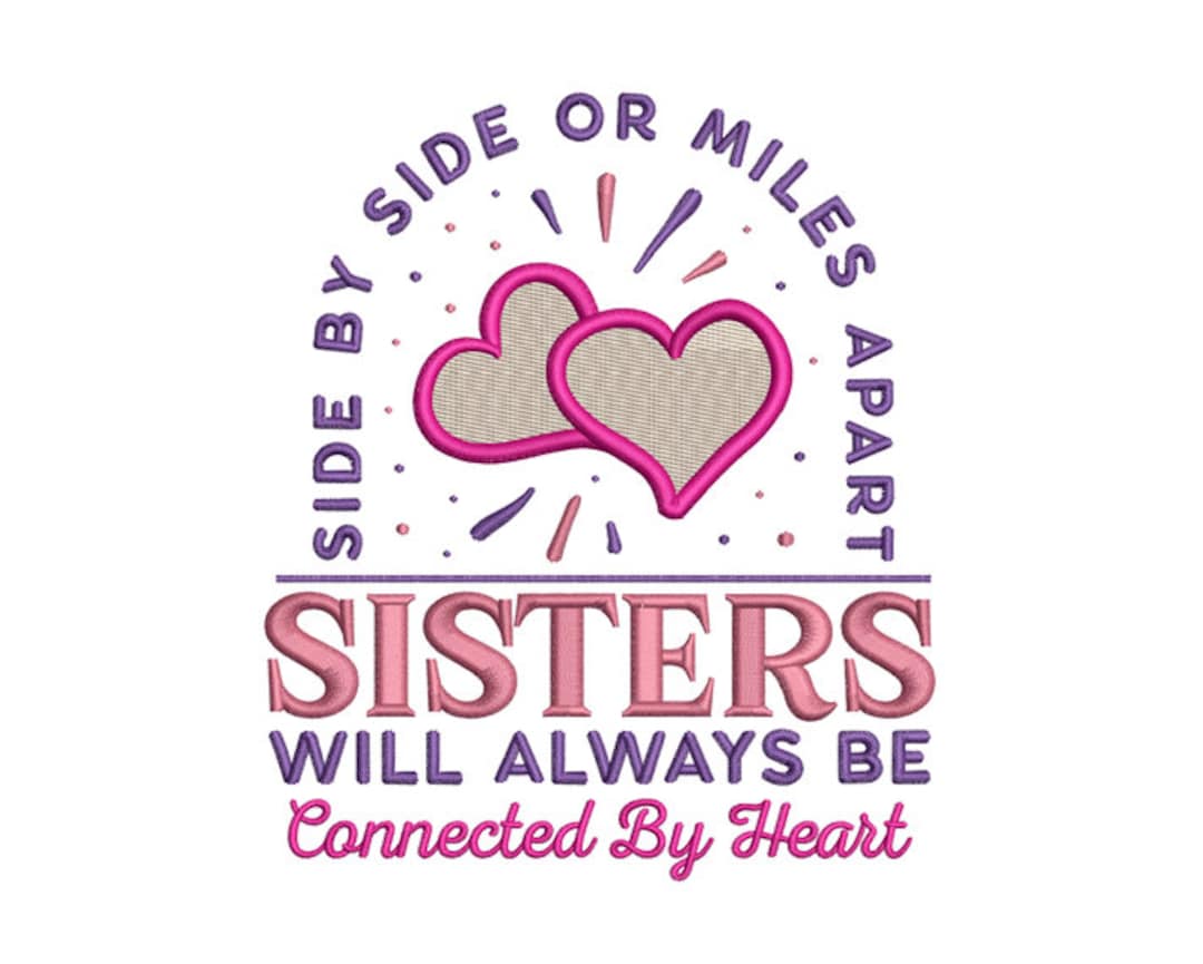 Sisters Always Connected by Heart - Machine Embroidery Design - 2 Sizes ...