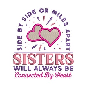 Sisters Always Connected by heart - Machine Embroidery Design - 2 Sizes, Embroidery Designs, Embroidery Patterns, Embroidery Files