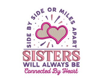 Sisters Always Connected by heart - Machine Embroidery Design - 2 Sizes, Embroidery Designs, Embroidery Patterns, Embroidery Files