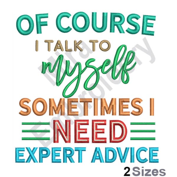 I Talk To Myself - Machine Embroidery Design - 2 Sizes