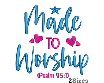 Made To Worship Embroidery - Religious Embroidery - Bible Text Embroidery - Machine Embroidery Design - Digital Instant Download - 2 Sizes