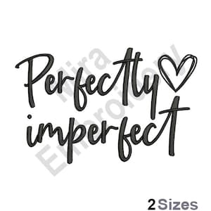 May include: A white background features the black script text "Perfectly imperfect" with a heart symbol. The text "2 Sizes" is displayed below in a smaller font.