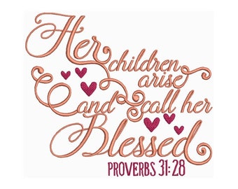 Proverbs 31:28, Bible Verse - Machine Embroidery Design  / Religious Embroidery / Bible Embroidery Verse / Holy one Embroidery File 2 Sizes