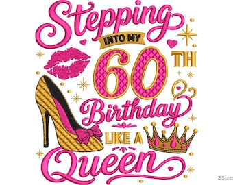 60th Birthday Queen Machine Embroidery Design - 2 sizes, Birthday Celebration Design, Queen at 60 Pattern
