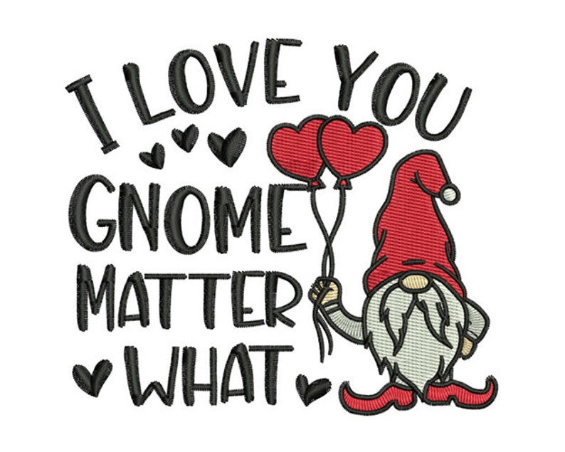 Love you gnome matter what machine embroidery design  etsy Love you gnome matter what machine embroidery design  etsy
