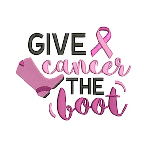 Breast Cancer Awareness - Machine Embroidery Design / Pink Ribbon Embroidery Pattern / Give Cancer the Boot Digital Embroidery Download