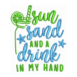 Summer Beach Machine Embroidery Design - Sun, Sand, and a Drink in My Hand - Digital Instant Download - Summer Embroidery Design - 2 Sizes