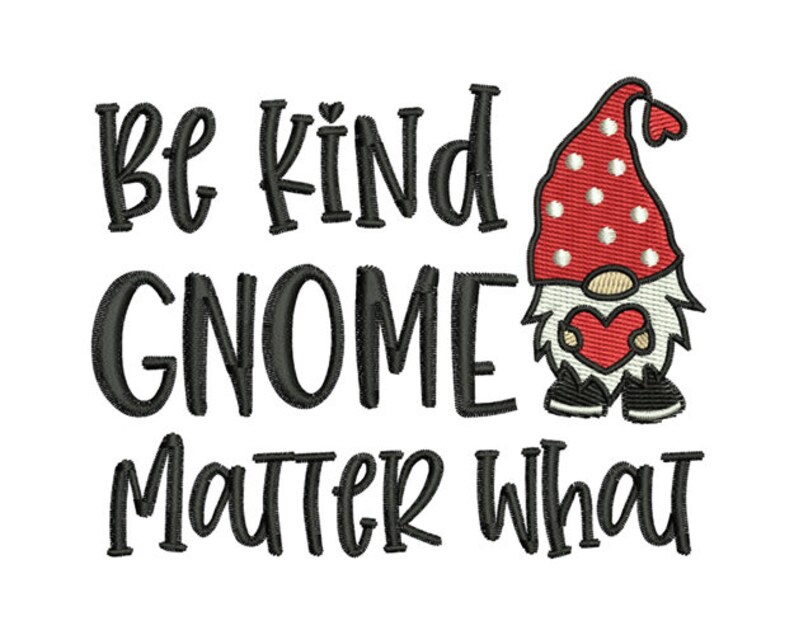 Be kind gnome matter what machine embroidery design  etsy Be kind gnome matter what machine embroidery design  etsy