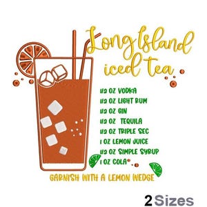 May include: An embroidered design featuring a Long Island iced tea recipe. The design includes a tall glass with ice cubes, a straw, and a lemon slice. The recipe lists the ingredients and instructions, with the text "Long Island iced tea."