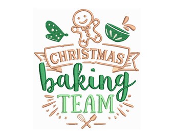 May include: Green and brown embroidery design with the text "Christmas baking team" and illustrations of a gingerbread man, a mixing bowl, a whisk, and a spatula.