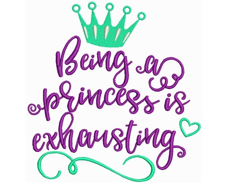 Queen Embroidery Designs / Princess Crown Machine Embroidery Design / Girl Embroidery Pattern / Being a Princess is Not Easy Digital File image 1