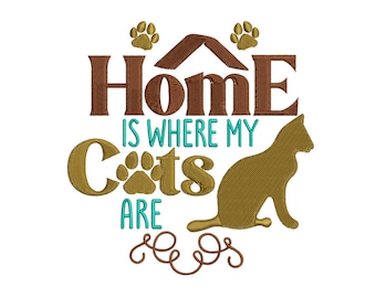 Home Where Cats Are - Cute Machine Embroidery Design for Cat Lovers - Machine Embroidery Design - Digital Instant Download - 2 Sizes