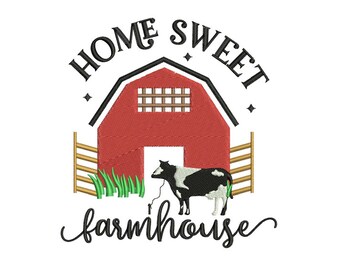 May include: Home Sweet Farmhouse embroidery design featuring a red barn with a white cow in front of it. The design includes a fence and green grass.