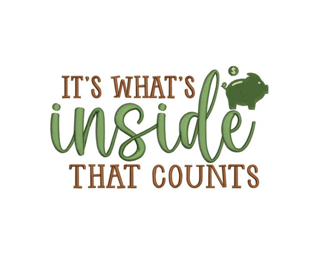 It's Whats Inside - Unique & Elegant Embroidery - Phrase Embroidery ...