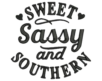 May include: Black and white text graphic design with the words "Sweet Sassy and Southern" in a circle.