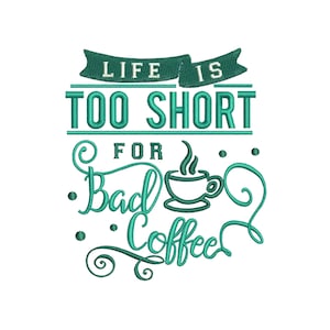 Drink Good Coffee - Coffee Lover - Coffee Design Embroidery - Machine Embroidery Design - Digital Instant Download