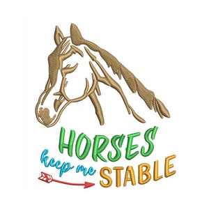 May include: A gold outline of a horse's head with the text "Horses keep me stable" in green, blue, and gold lettering with a red arrow pointing to the right.