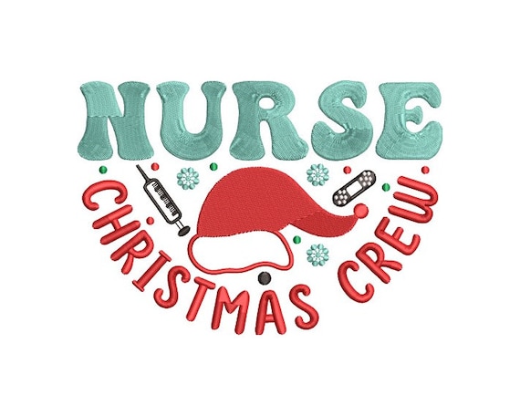 Nurse Christmas Crew - Festive Nurse Gift Embroidery - Xmas Embroidery - Machine Embroidery Design - Digital Instant Download - 2 Sizes