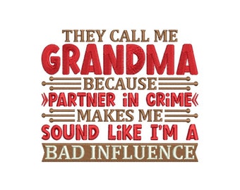 Cute 'Call Me Grandma' Saying - Grandma Gift -DIY Embroidery - Custom Gift - Machine Embroidery Design - Digital Instant Download - 2 Sizes