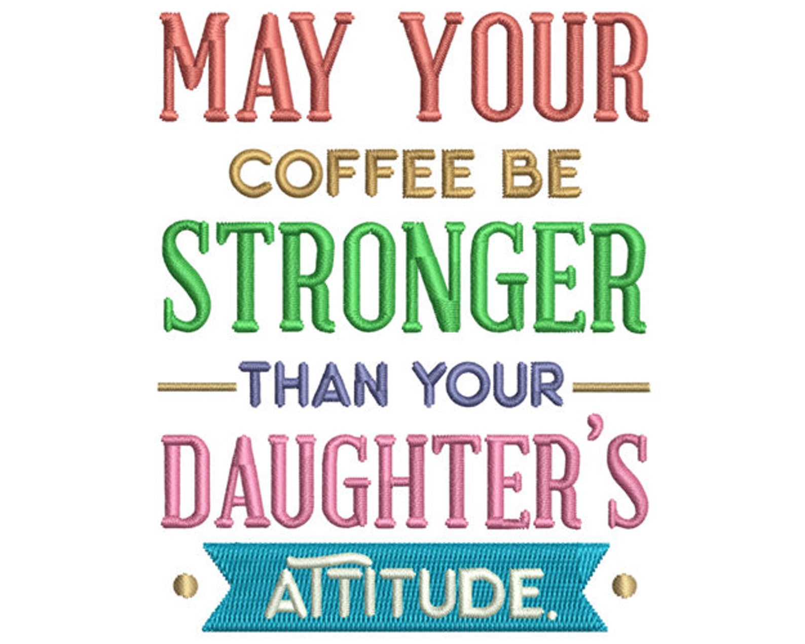May Your Coffee Be Stronger Than Your Daughters Attitude - Etsy