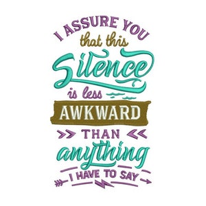 This Silence Embroidery - Saying Embroidery - Silence Quotes Embroidery - Machine Embroidery Design - Digital Instant Download - 2 Sizes