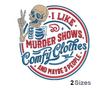 I Like Murder Shows borduurwerk - skeletborduurwerk - eng borduurwerk - machineborduurontwerp - digitale Instant Download - 2 maten