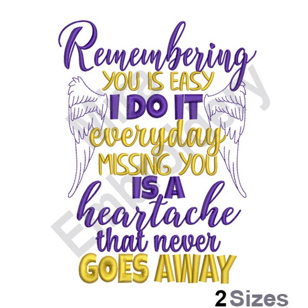 Remembering You is Easy, Missing you is a heartache - Machine Embroidery Design, Love Embroidery Designs, I Miss You Embroidery Patterns