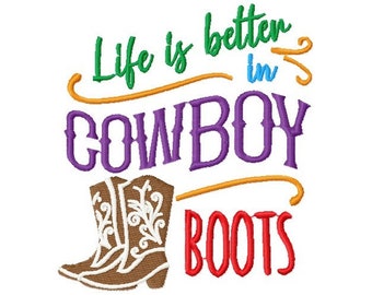 Life Is Better In Cowboy Boots - Machine Embroidery Design, Western Embroidery Designs, Embroidery Patterns, Embroidery  Instant Download