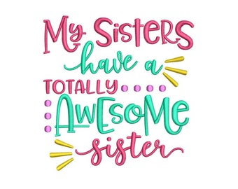 Awesome Sisters - Sisters Gift - Cute Sisters Quote -Machine Embroidery Design - Digital Instant Download - 2 Sizes