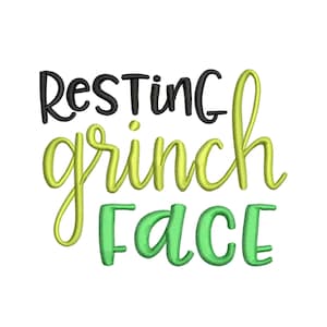 May include: Green and black embroidery design with the text "Resting Grinch Face".